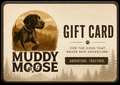 Muddy Moose Gift Card